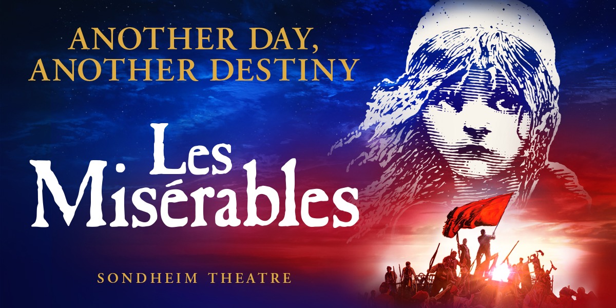 The background is blue, fading into red. At the top left it reads 'Another day, another destiny' in gold letters. Beneath this is reads 'Les Miserables' in white letters. On the right is a white image of a young child. Below this is an image of a crowd, waving a flag.