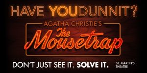 Bright neon text promotes Agatha Christie's "The Mousetrap" at St. Martin's Theatre, inviting audience engagement.