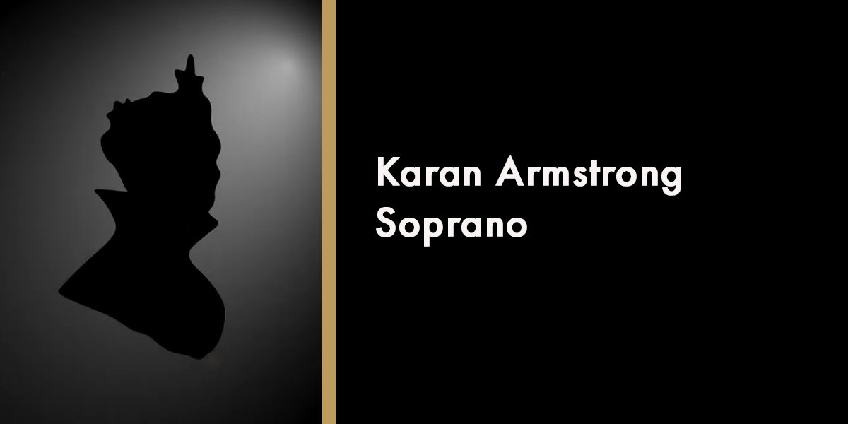 Karan Armstrong - Soprano