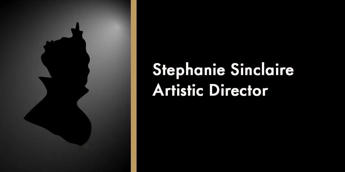 Stephanie Sinclaire - Artistic Director