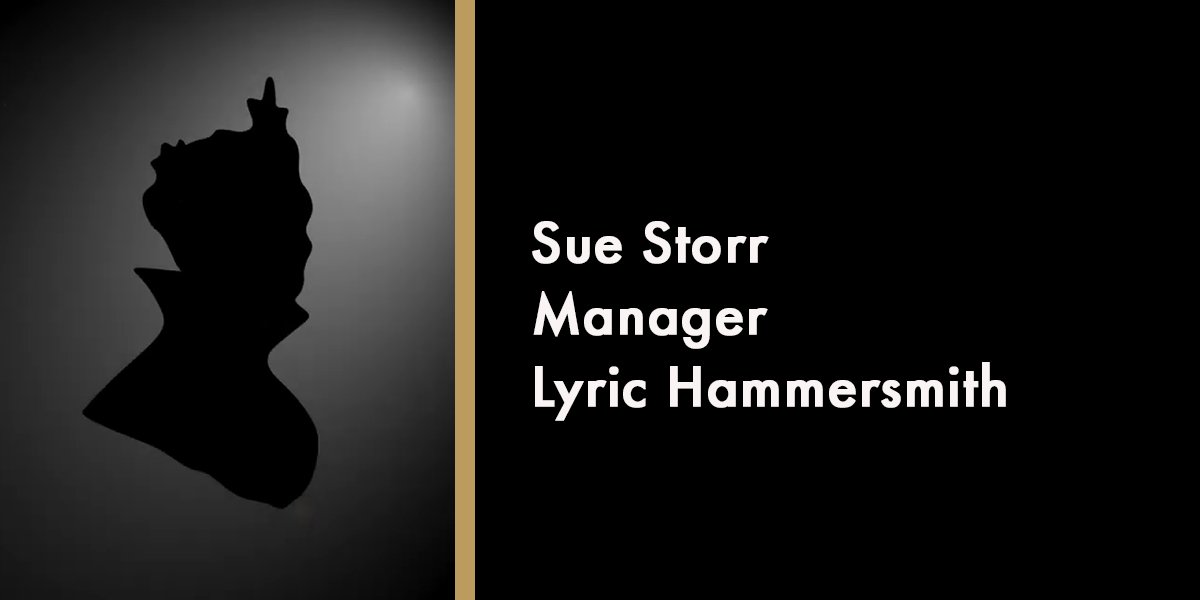 Sue Storr - Manager Lyric Hammersmith
