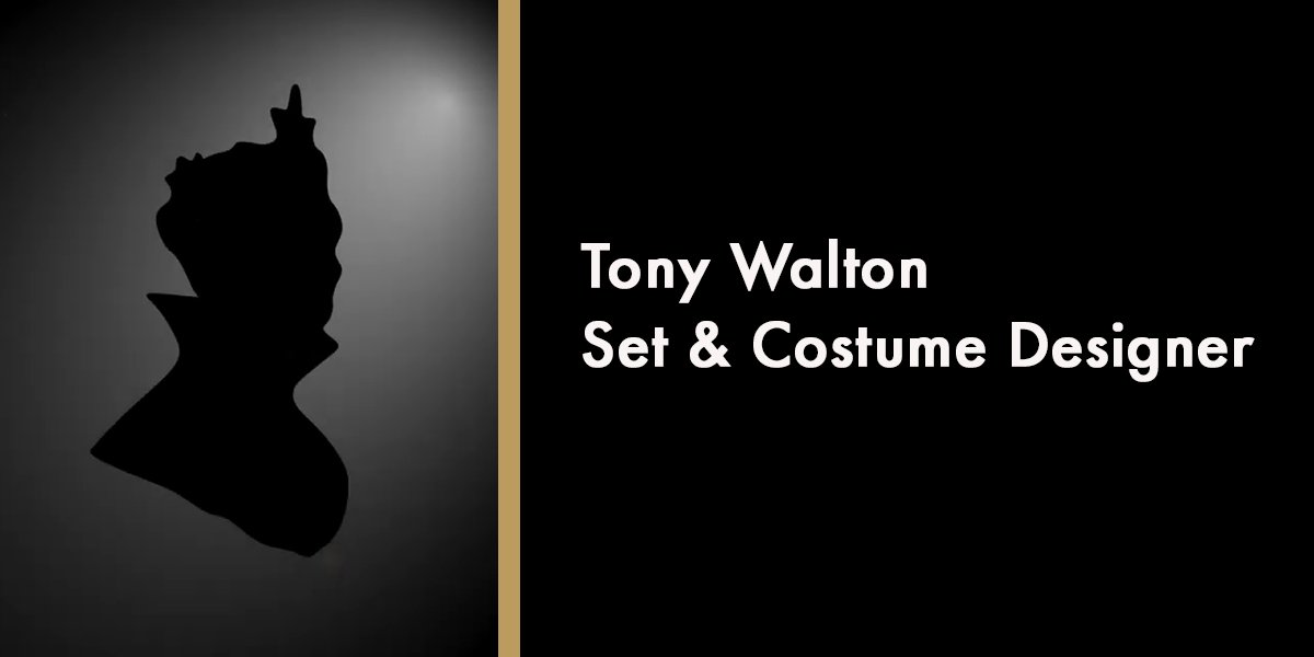 Tony Walton - Set & Costume Designer
