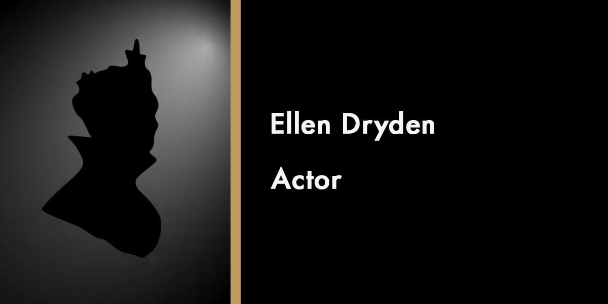 Ellen Dryden - Actor