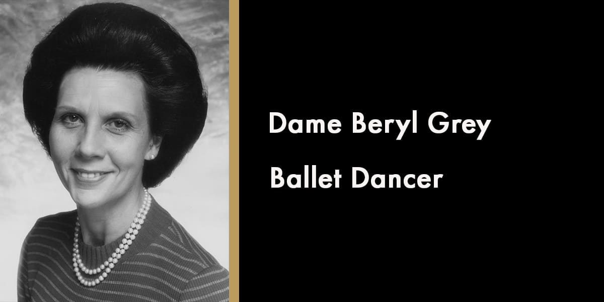 Dame Beryl Grey, Ballet Dancer