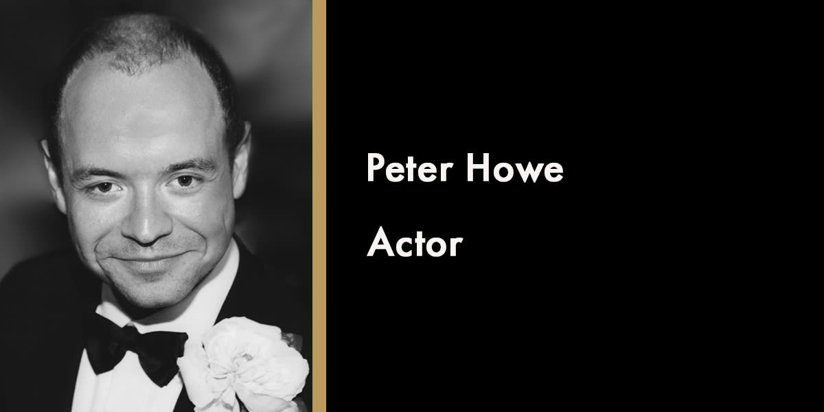 Peter Howe, Actor