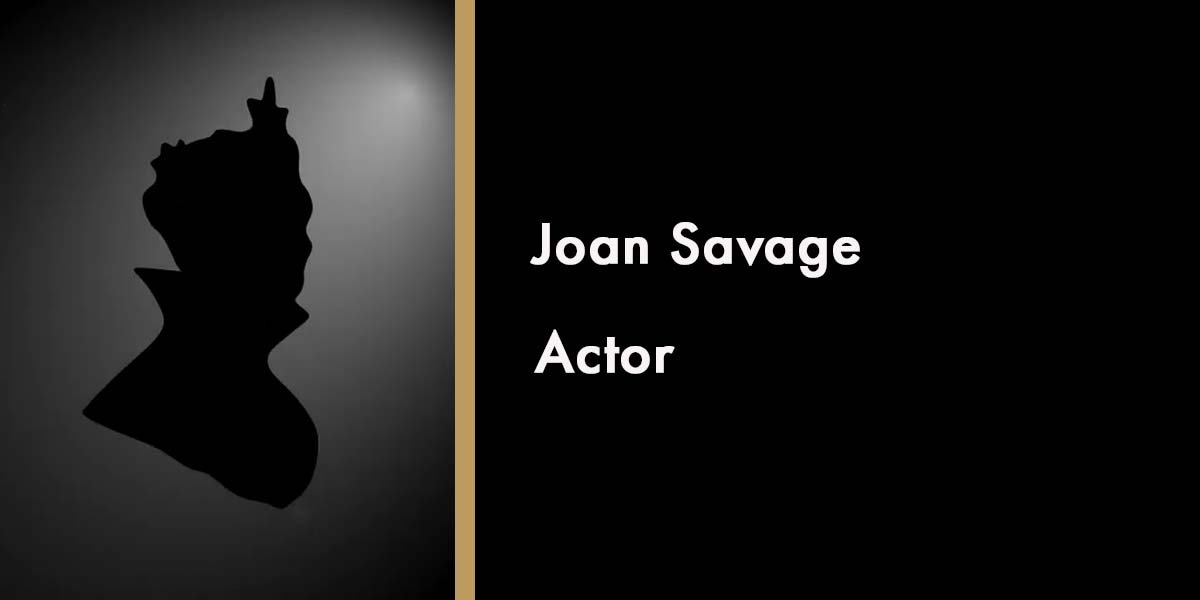 Joan Savage - Actor