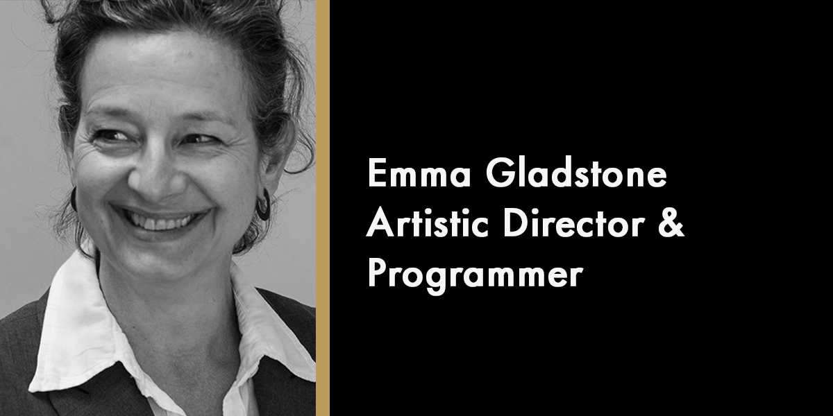 Emma Gladstone - Artistic Director & Programmer