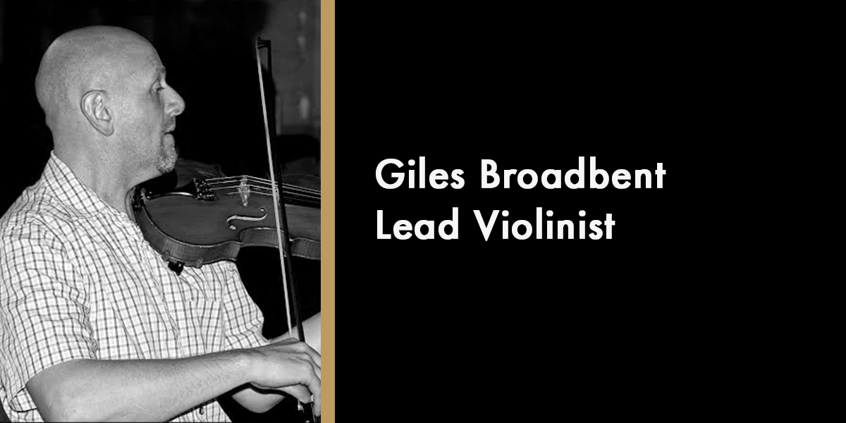 Giles Broadbent - Lead Violinist