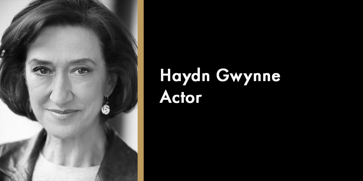 Haydn Gwynne - Actor