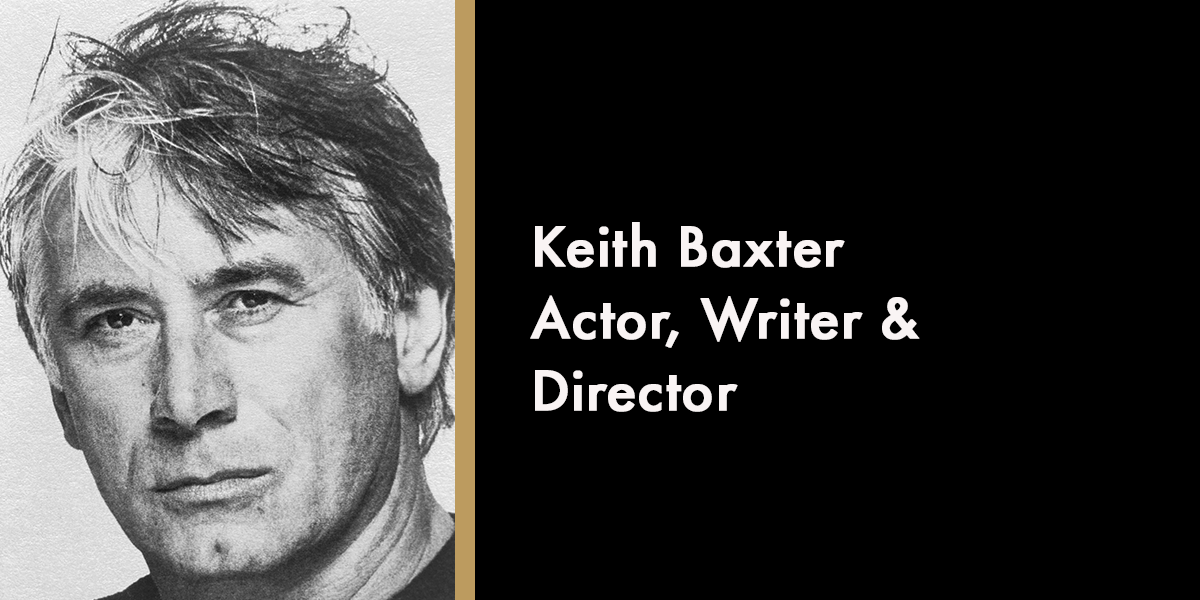 Keith Baxter - Actor, Writer & Director