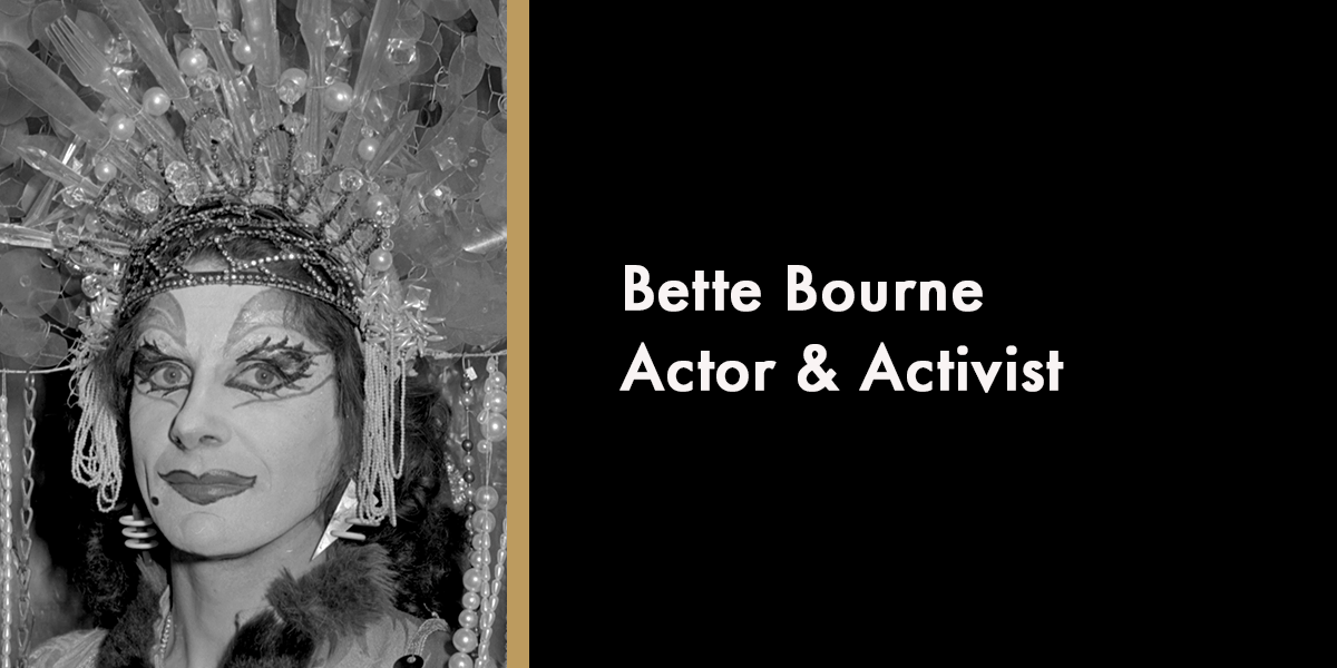 Bette Bourne - Actor & Activist