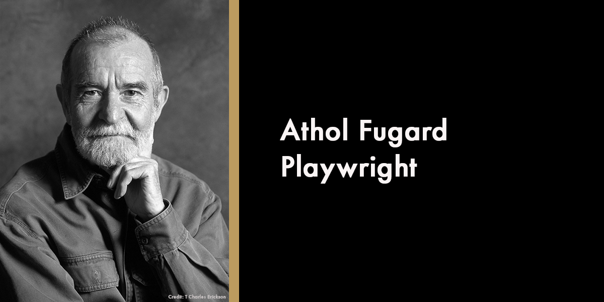Athol Fugard - Playwright