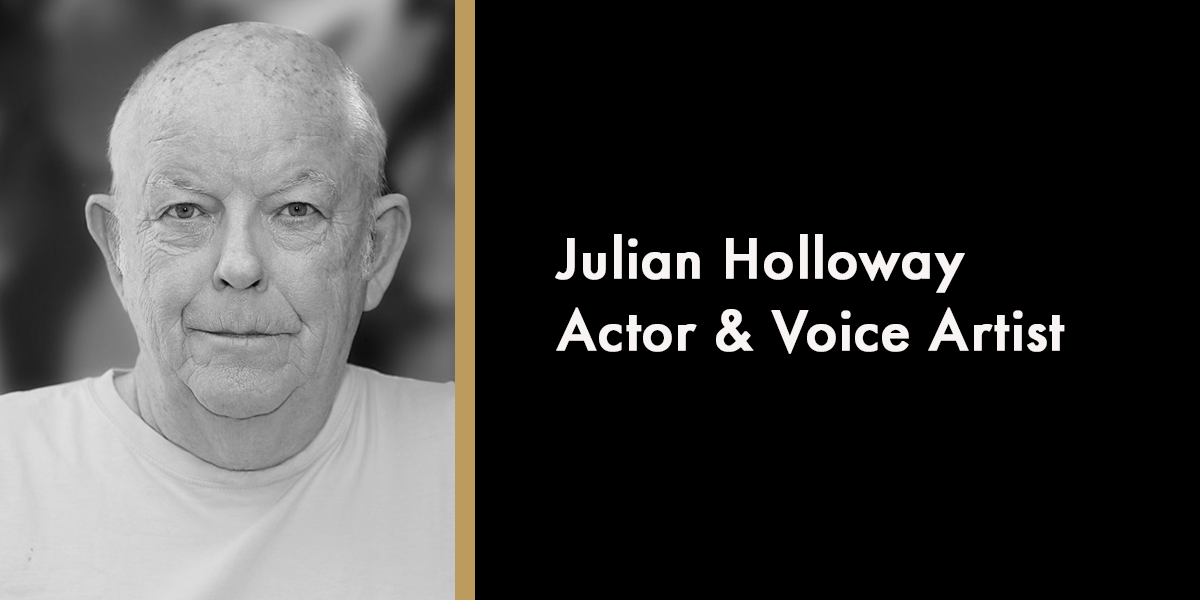 Julian Holloway – Actor & Voice Artist
