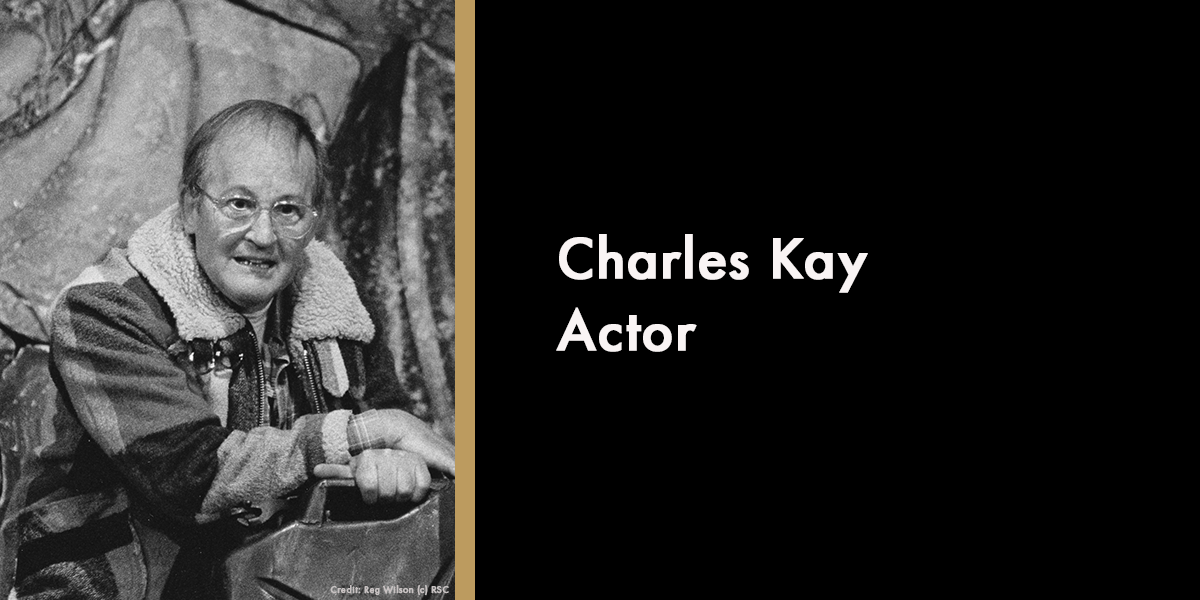 Charles Kay - Actor