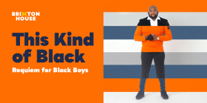 This Kind Of Black (Requiem For Black Boys)