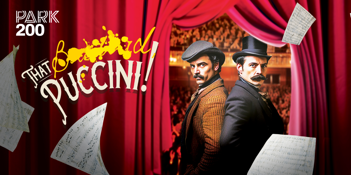 The background is red. On the left it reads 'That Bastard Puccini!' on the right is an image of two people with moustaches wearing dark coloured hats. There are music scattered around the image.