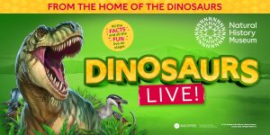 Natural History Museum: Dinosaurs Live!