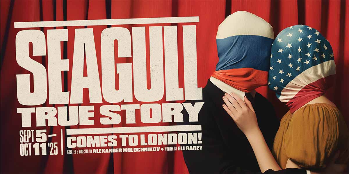 In the background a red curtain can be seen. On the left it reads 'Seagull: True Story' on the right is an image of two people wearing full face coverings, one is a Russian flag the other is an American flag.