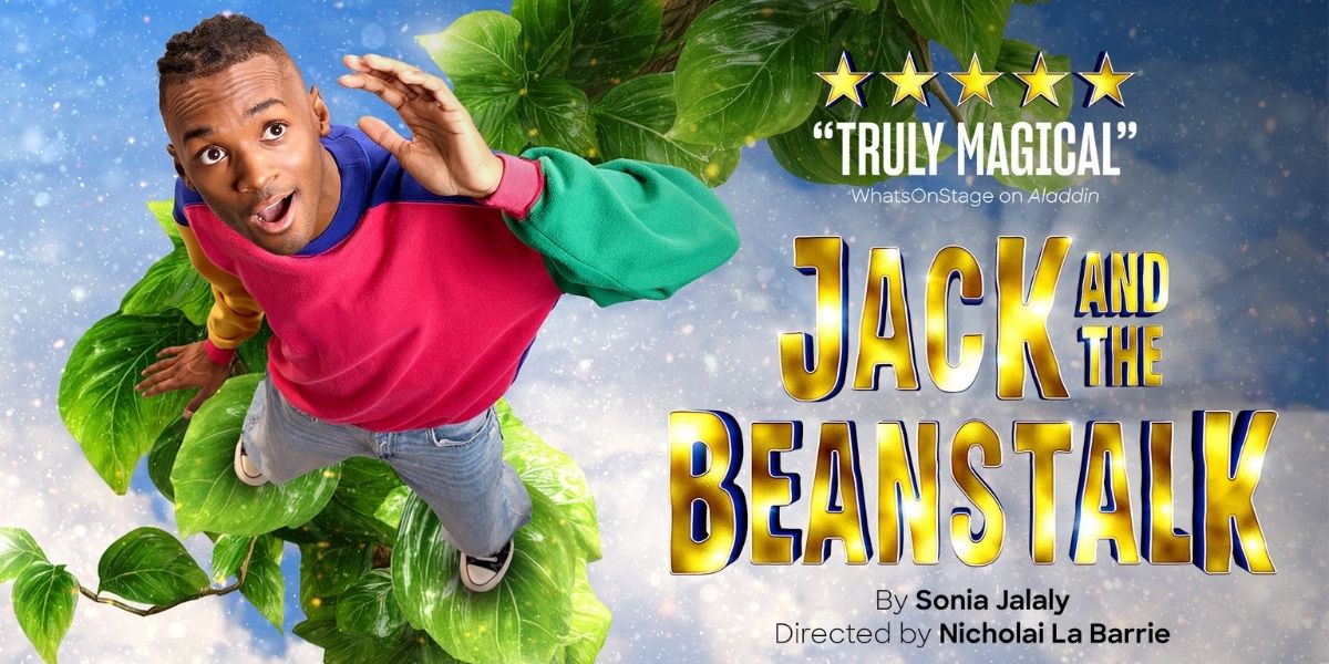 Promotional image for the play "Jack and the Beanstalk," featuring a person in colorful clothing reaching out as if climbing, with large green beanstalk leaves and a starry sky in the background. The play is described as "Truly Magical" and credits include writer Sonia Jalaly and director Nichola La Barrie.