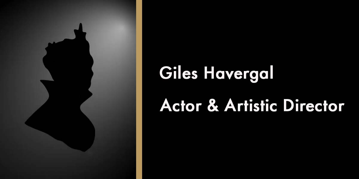 Silhouette of Giles Havergal, with text identifying him as Actor & Artistic Director, against a dark background.