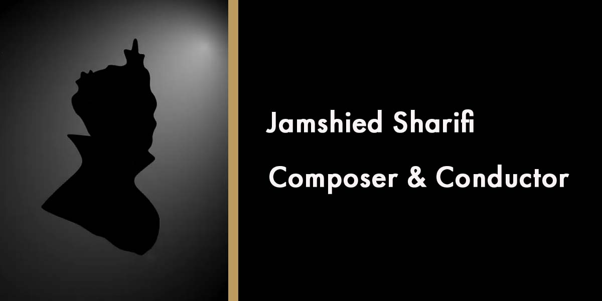 Silhouette of Jamshied Sharifi, with text identifying him as a composer and conductor on a dark background.