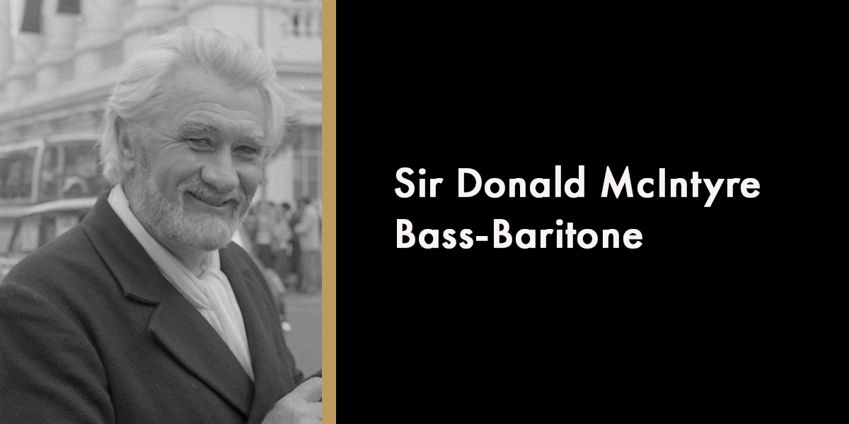 Sir Donald McIntyre - Bass-Baritone