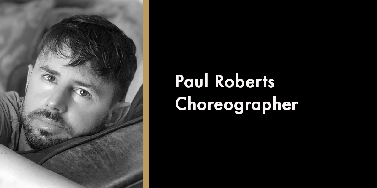 Paul Roberts - Choreographer