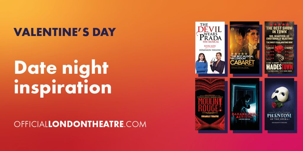 A night out at the theatre this Valentine’s Day