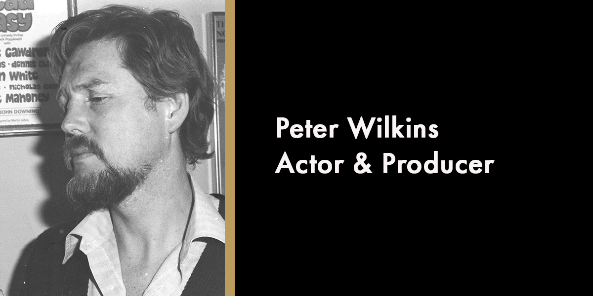 Peter Wilkins - Actor & Producer