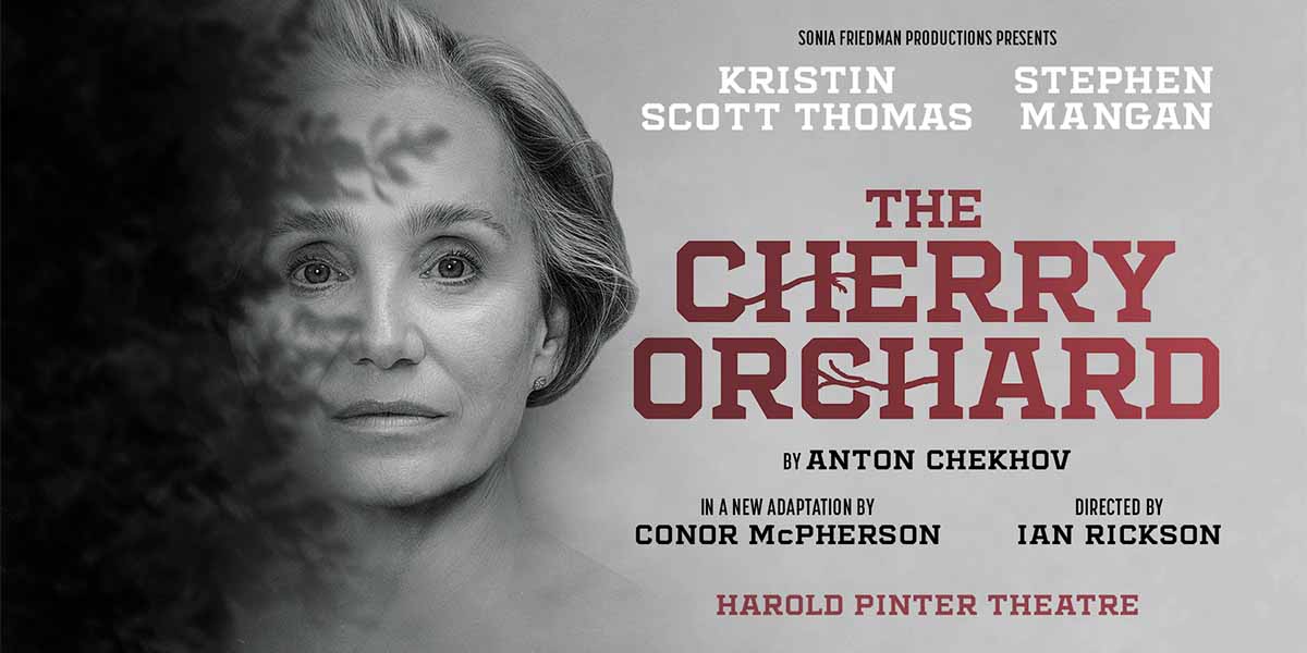 A close-up of Kristin Scott Thomas's face, with a soft focus background, promoting "The Cherry Orchard.