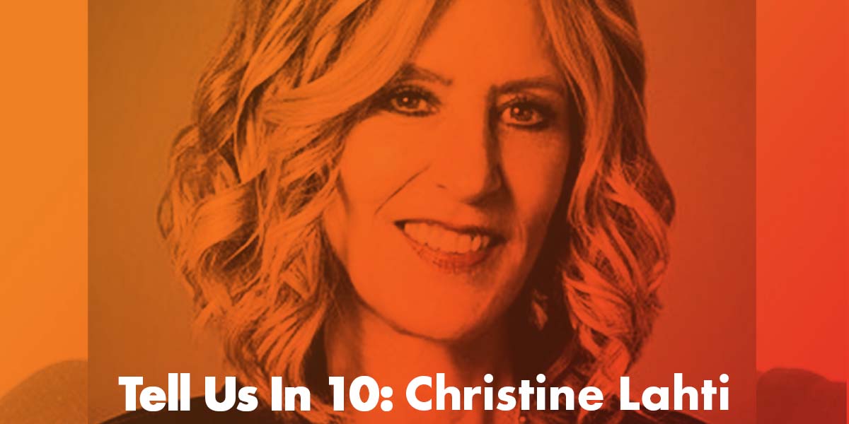 Tell Us In 10: Christine Lahti