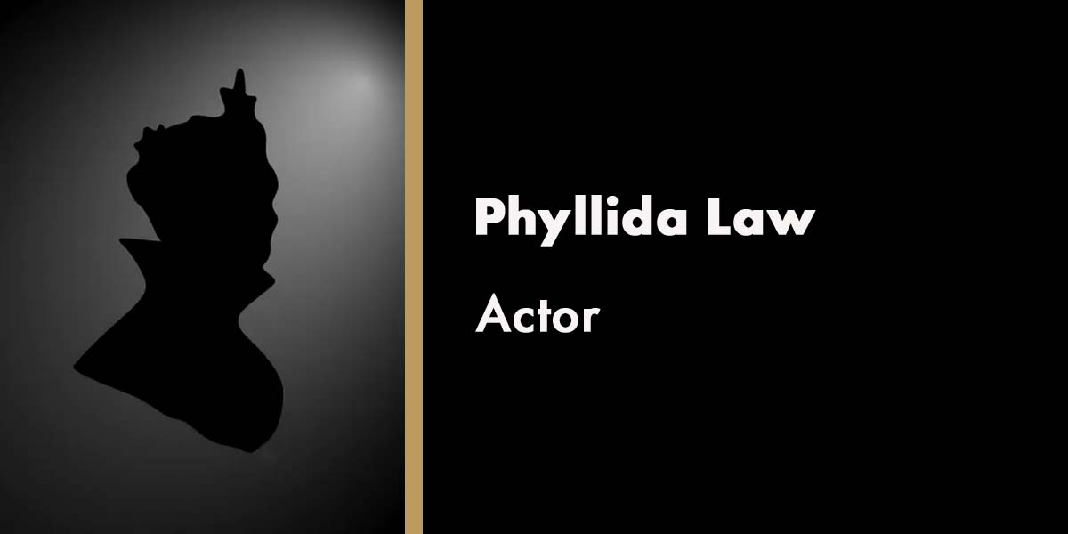Silhouette of Phyllida Law against a dark background, with her name and title as an actor displayed.